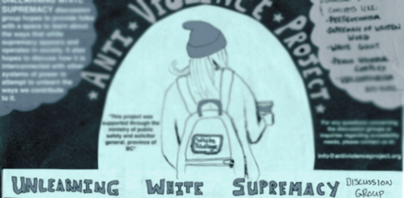 Unlearn white supremacy and join our discussion group, at UVic