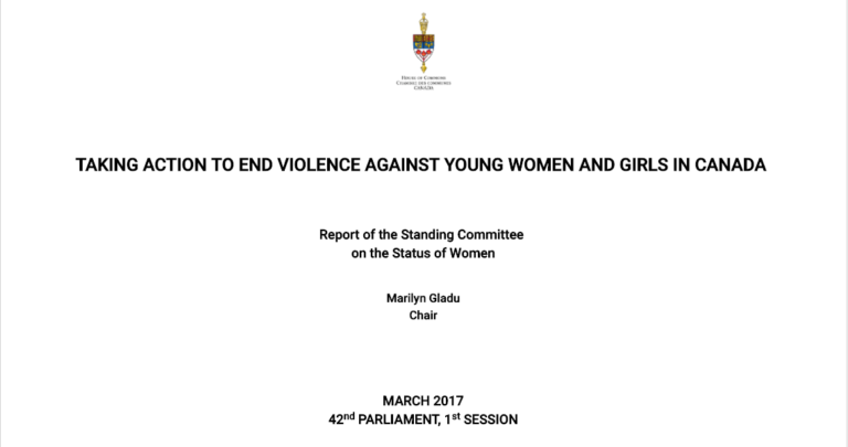 Title page of the report that says "TAKING ACTION TO END VIOLENCE AGAINST YOUNG WOMEN AND GIRLS IN CANADA, Report of the Standing Committee on the Status of Women, Marilyn Gladu Chair, MARCH 2017 42nd PARLIAMENT, 1st SESSION"