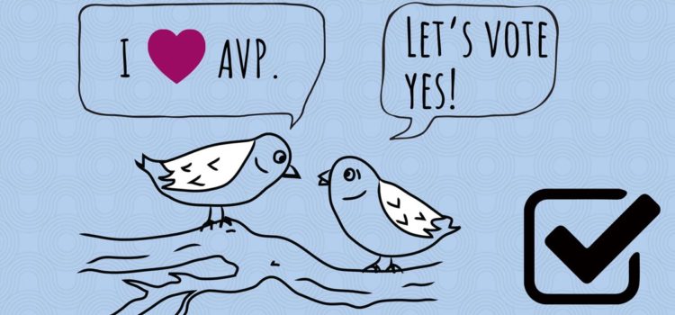 Eight ways you can support “Yes for AVP” Vote yes for AVP