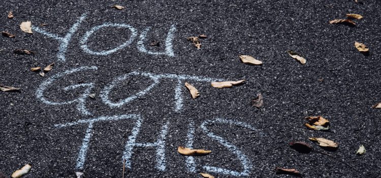 *Closed* We’re hiring a (temporary) Support Coordinator! Image of sidewalk chalk text that says "You got this."