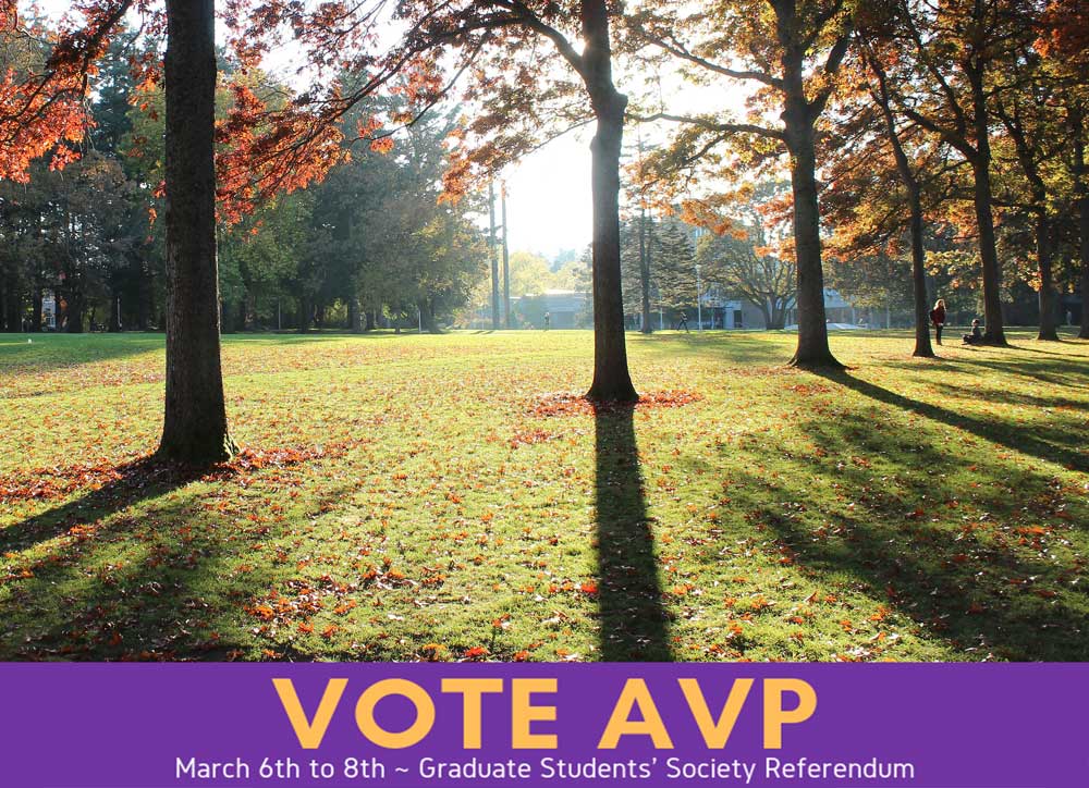 Image of the UVic quadrangle, with the text Vote AVP March 6th to 8th - Graduate Students' Society Referendum