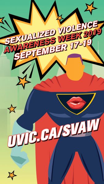 Image of superhero with red cape and blue tights, with the text "Sexualized Violence Awareness Week 2019, September 17-19th" UVic.ca/SVAW.